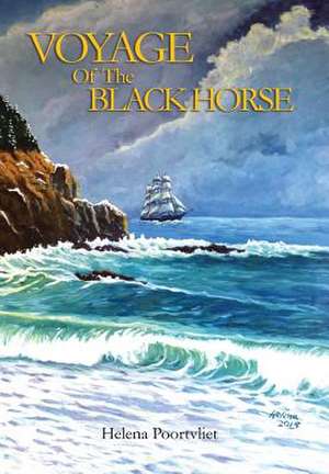 Voyage of the Black Horse de Helena Poortvliet