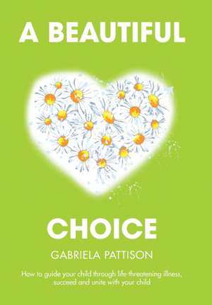 A Beautiful Choice de Gabriela Pattison