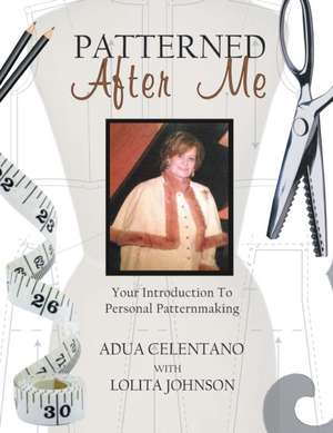 Patterned After Me de Adua Celentano