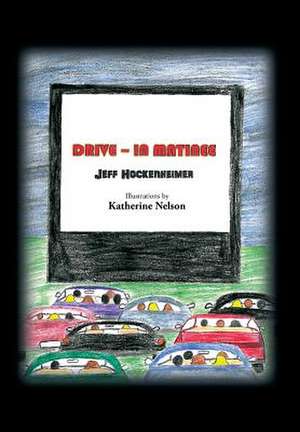 Drive - In Matinee de Jeff Hockenheimer