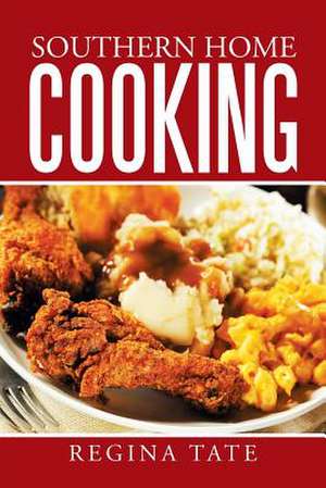 Southern Home Cooking de Regina Tate