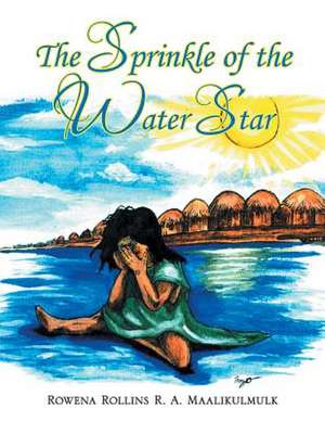 The Sprinkle of the Water Star de Rowena Rollins R. a. Maalikulmulk