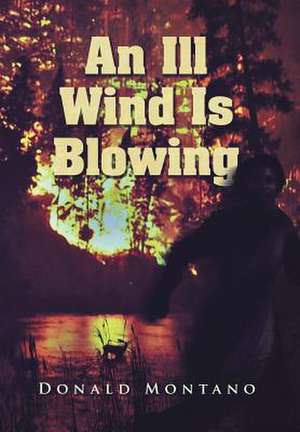 An Ill Wind Is Blowing de Donald Montano