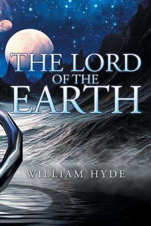 The Lord of the Earth de William Hyde