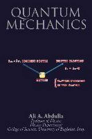 Quantum Mechanics de Ali A. Abdulla