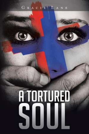 A Tortured Soul de Gracie Lane