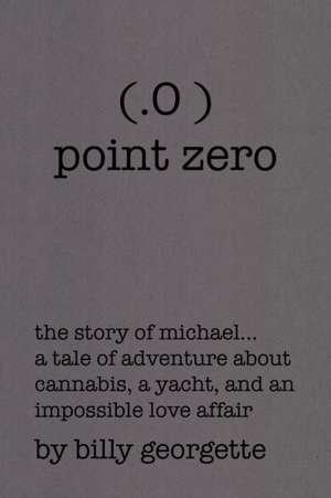 (.O ) Point Zero de Billy Georgette