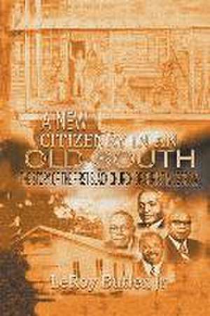 A New Citizenry in an Old South: The Story of the First Black Church of Christ in Georgia de Jr. LeRoy Butler