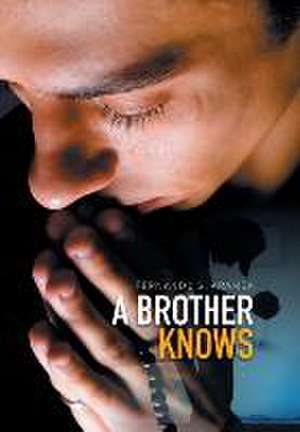 A Brother Knows de Fernando S. Aranda