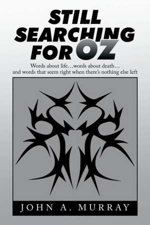 Still Searching for Oz de John A. Murray