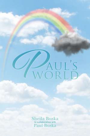 Paul's World de Sheila Buska