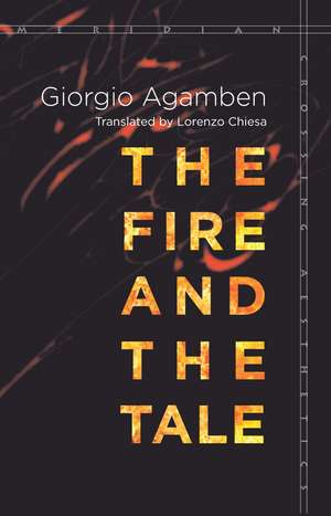 The Fire and the Tale de Giorgio Agamben