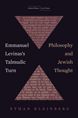 Emmanuel Levinas`s Talmudic Turn – Philosophy and Jewish Thought de Ethan Kleinberg