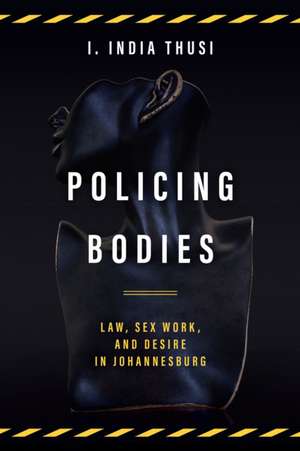 Policing Bodies de I India Thusi