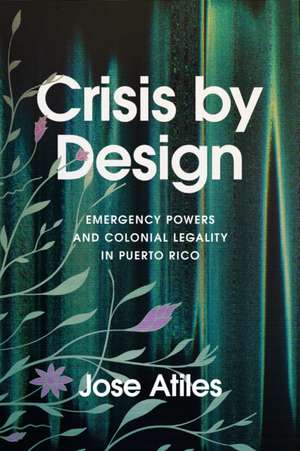 Crisis by Design de Jose Atiles