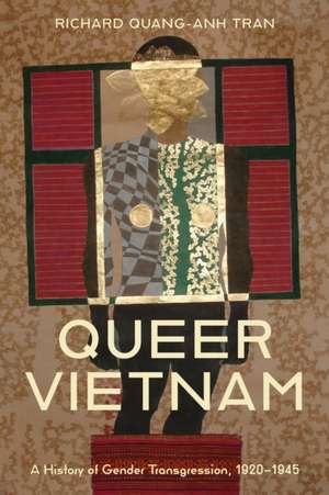 Queer Vietnam de Richard Quang-Anh Tran