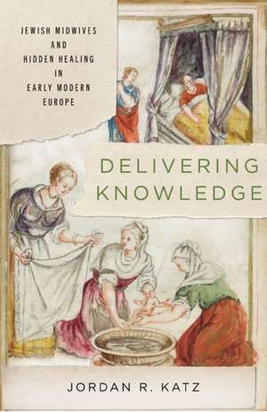 Delivering Knowledge de Jordan R. Katz