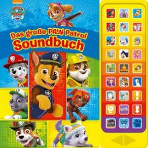 Das große PAW Patrol Soundbuch - 27-Button-Soundbuch mit 24 Seiten für Kinder ab 3 Jahren de Phoenix International Publications Germany GmbH