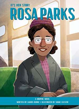 It's Her Story Rosa Parks a Graphic Novel de Lauren Burke