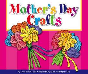 Mother's Day Crafts de Trudi Strain Trueit