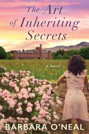 The Art of Inheriting Secrets de Barbara O'Neal