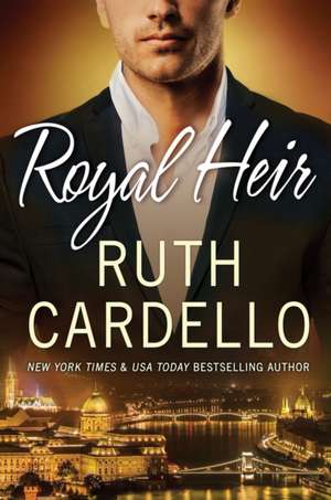 Royal Heir de Ruth Cardello