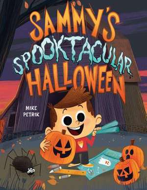 Sammy's Spooktacular Halloween de Mike Petrik