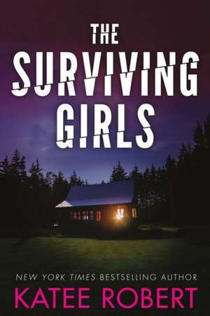 The Surviving Girls de Katee Robert