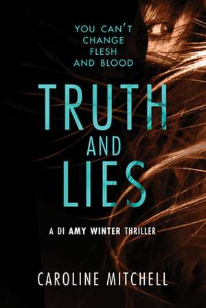 Truth and Lies de Caroline Mitchell