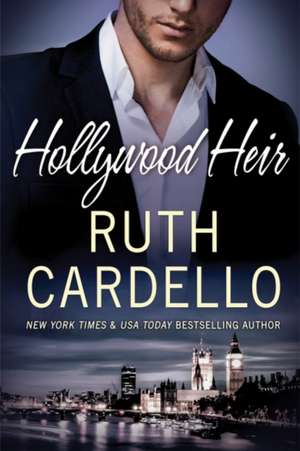 Hollywood Heir de Ruth Cardello