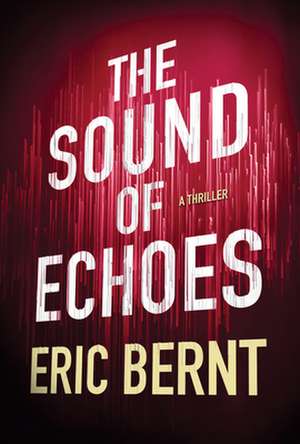 The Sound of Echoes de Eric Bernt