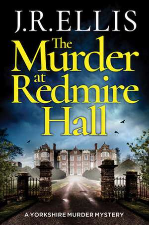 The Murder at Redmire Hall de J.R. Ellis