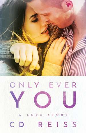 Only Ever You de Cd Reiss