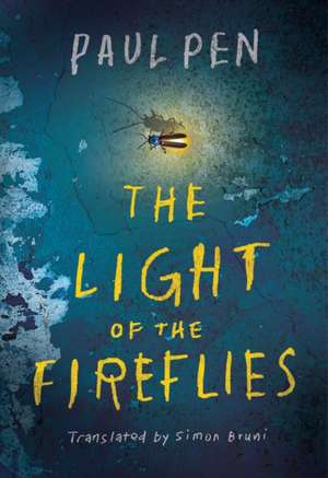 The Light of the Fireflies de Paul Pen