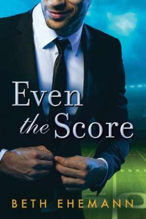 Even the Score de Beth Ehemann