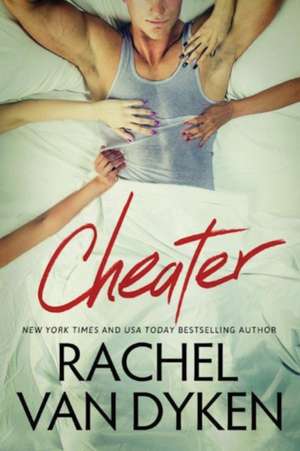 Cheater de Rachel Van Dyken