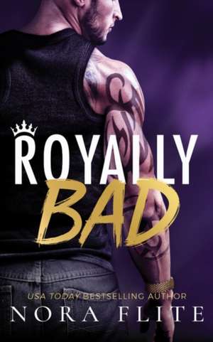 Royally Bad de Nora Flite