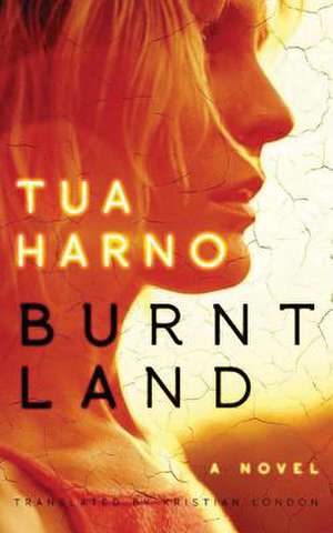 Burnt Land de Tua Harno