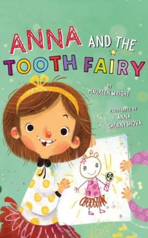 Anna and the Tooth Fairy de Maureen Wright