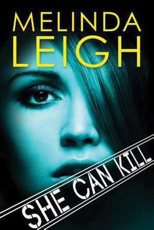 She Can Kill de Melinda Leigh