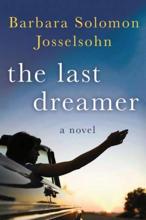 The Last Dreamer de Barbara Solomon Josselsohn