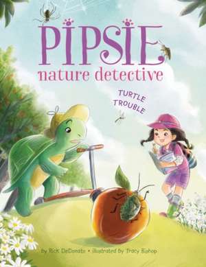 Pipsie, Nature Detective: Turtle Trouble de Rick Dedonato