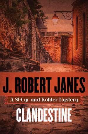 Clandestine de J. Robert Janes