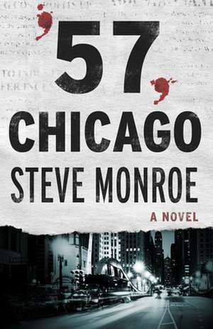 '57, Chicago de Steve Monroe