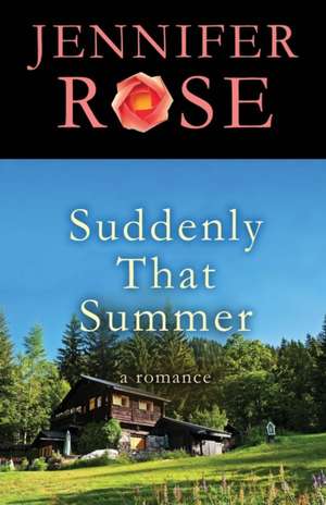 Suddenly That Summer de Jennifer Rose