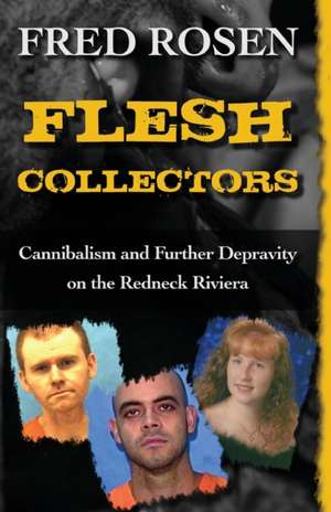 Flesh Collectors de Fred Rosen