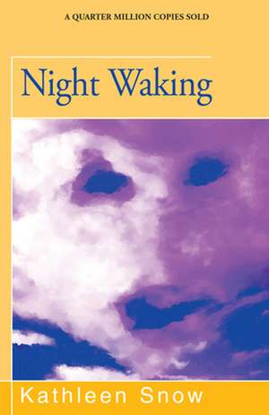 Night Waking de Kathleen Snow