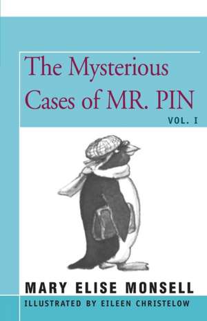 The Mysterious Case of Mr. Pin de Mary Elise Monsell