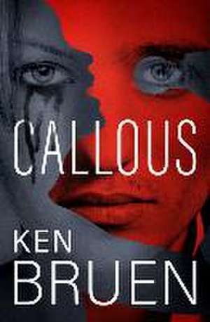 Callous de Ken Bruen