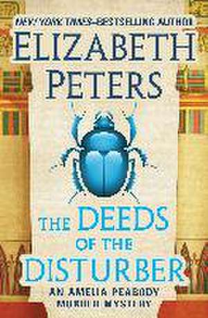 The Deeds of the Disturber de Elizabeth Peters